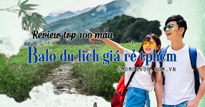 Top 100+ mẫu Balo du lịch giá rẻ tại hồ chí minh