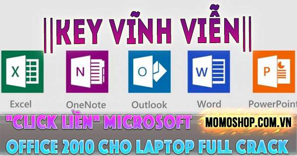 Microsoft Office 2010 Cho Laptop Full + Key Vĩnh Viễn