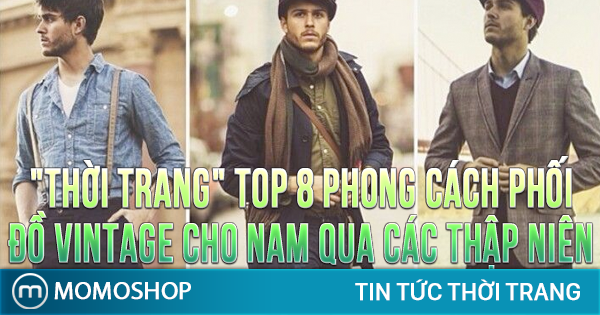 Tổng hợp 8 Cách Phối Đồ Vintage Cho Nam qua các thập niên