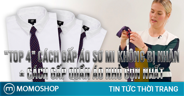 Cách Gấp Áo Sơ Mi Không Bị Nhăn nhanh gọn, tiện lợi