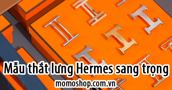 9 Mẫu thắt lưng Hermes sang trọng phù hợp với mọi phong cách